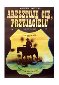 Aresztuję cię przyjacielu