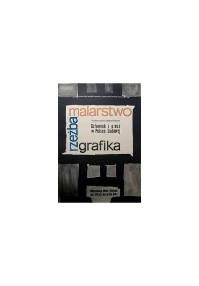 Człowiek i praca w Polsce Ludowej wystawa