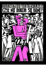 Czyż nie dobija się koni?