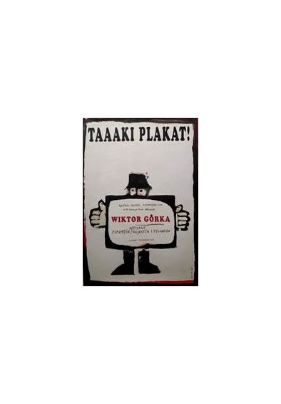 Taaaki plakat - wystawa W. Górki